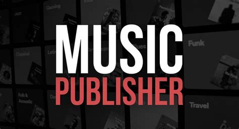 what does a music publisher do? the role of a music publisher in the music industry